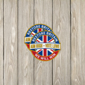 Aim High Vote Lowe Patriotic Campaign Restore Britain Sticker