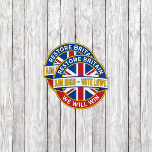 Aim High Vote Lowe Patriotic Campaign Restore Britain Sticker