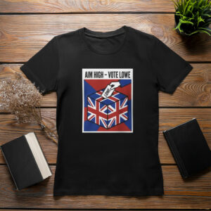 Aim High Vote Lowe T-Shirt