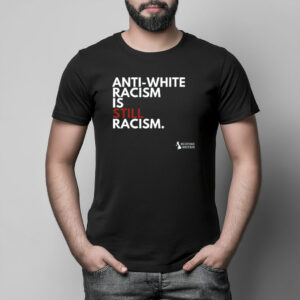 Anti White Racism Restore Britain Shirt
