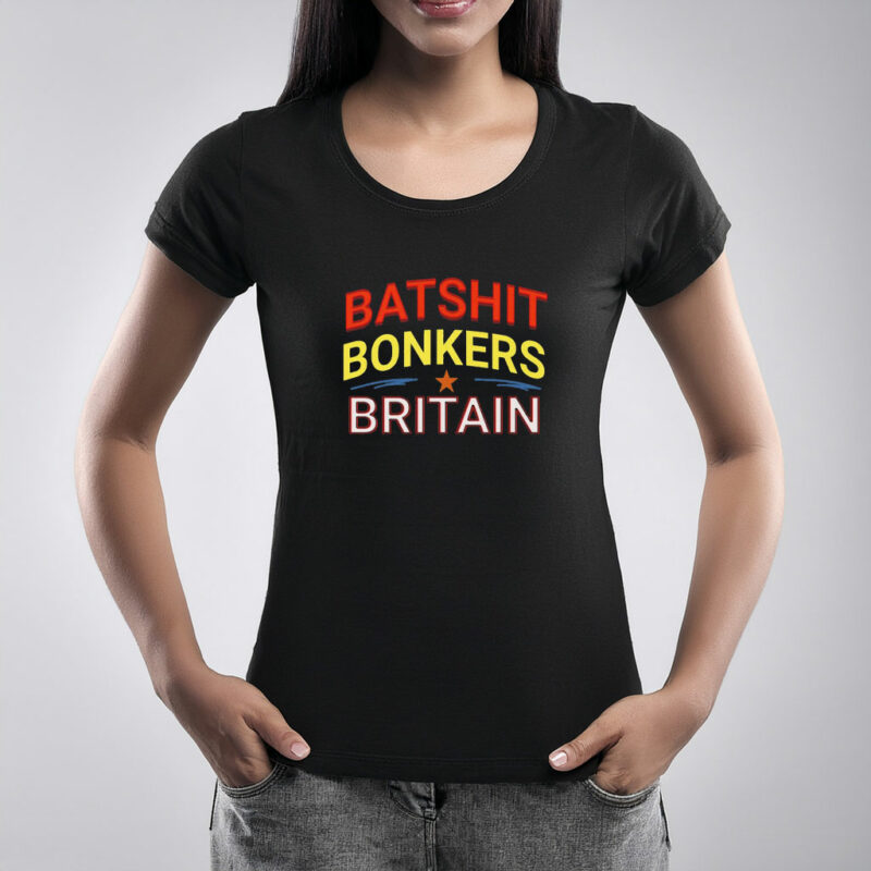 Batshit Bonkers Britain Graphic T-Shirt
