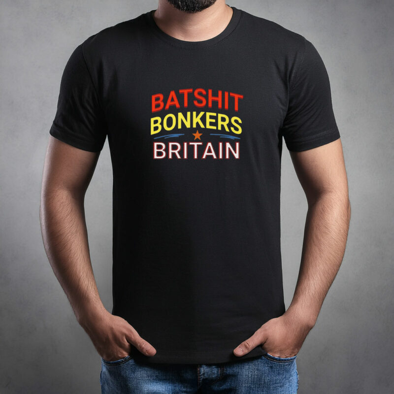 Batshit Bonkers Britain Graphic T-Shirt