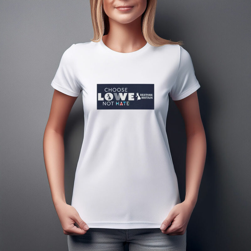 Choose Love Not Hate Restore Britain T-Shirt