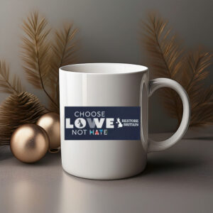 Choose Lowe Not Hate - Restore Britain Mug