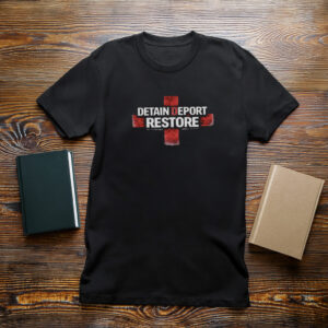 Detain Deport Restore UK Tee