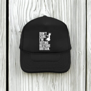 Don’t Care Voting Restore Britain Embroidered Hat