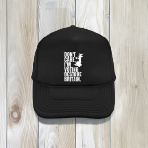 Don’t Care Voting Restore Britain Embroidered Hat