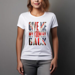 Give Me My Country Back Coloured Graphic T-Shirt