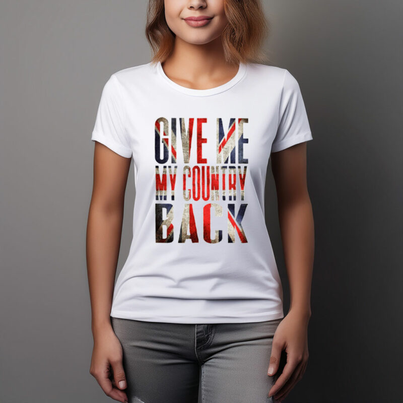 Give Me My Country Back Coloured Graphic T-Shirt