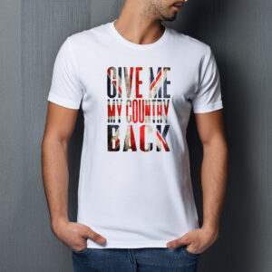 Give Me My Country Back Coloured Graphic T-Shirt