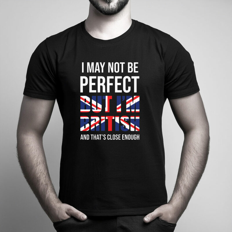 I May Not Be Perfect Graphic T-Shirt