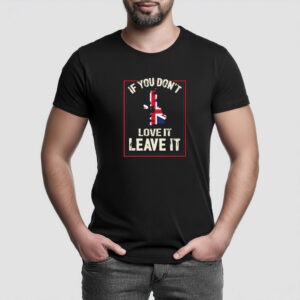 If You Don’t Love It Graphic T-Shirt