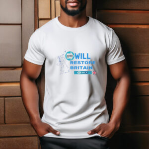  Reform UK Will Restore Britain T-Shirt