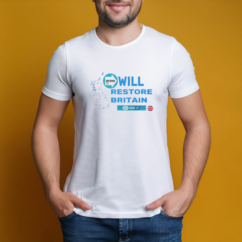  Reform UK Will Restore Britain T-Shirt