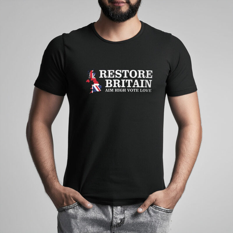 Restore Britain Aim High Vote Lowe Cotton Shirt