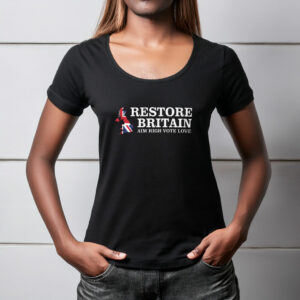 Restore Britain Aim High Vote Lowe Cotton Shirt