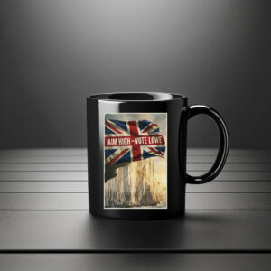Restore Britain Aim High Vote Lowe Framed Mug