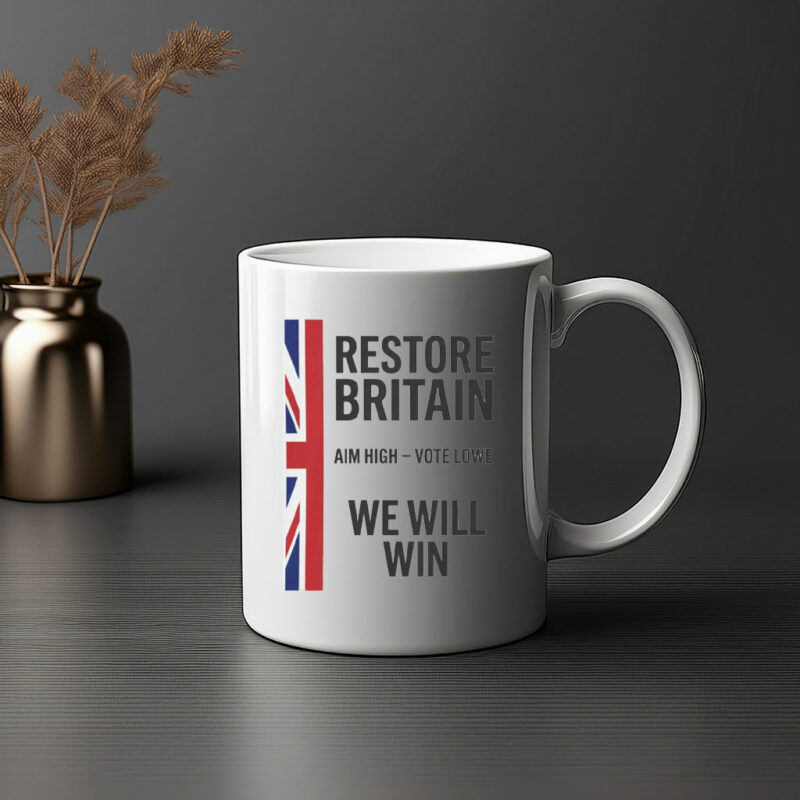 Restore Britain Aim High Vote Lowe Mug