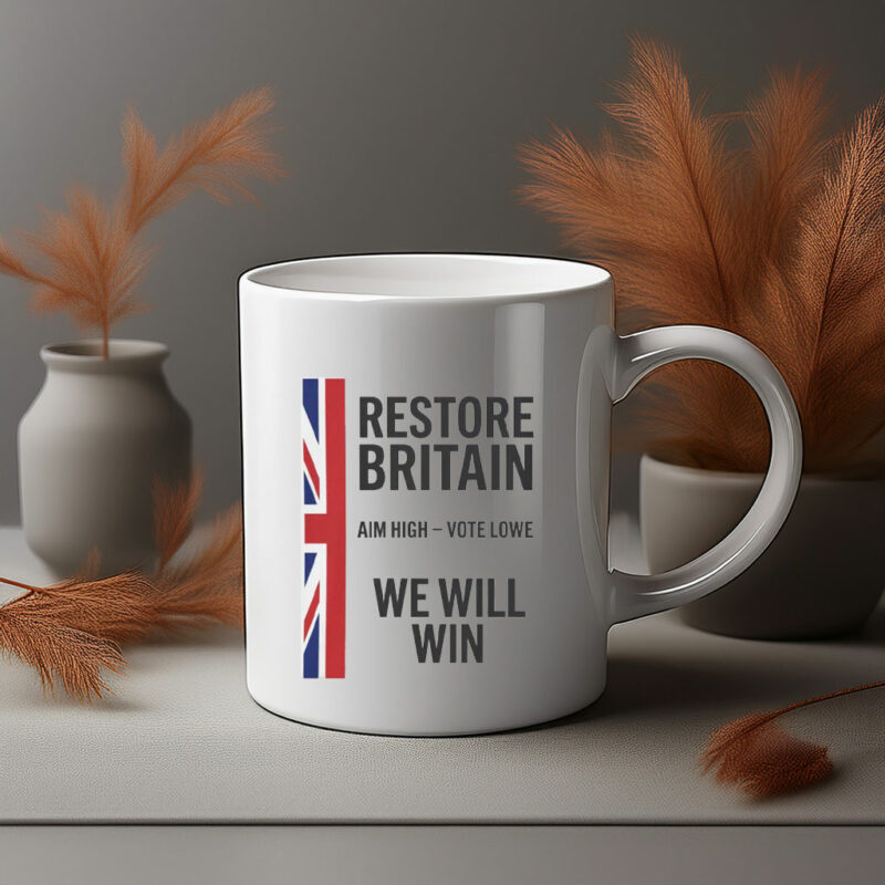 Restore Britain Aim High Vote Lowe Mug