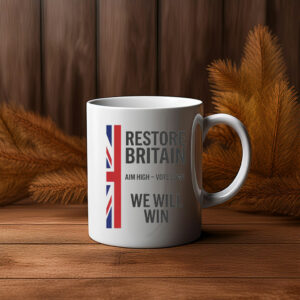 Restore Britain Aim High Vote Lowe Patriotic Campaign Mug