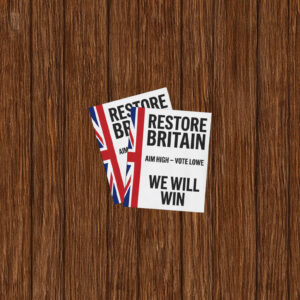 Restore Britain Aim High Vote Lowe Patriotic Campaign Sticker