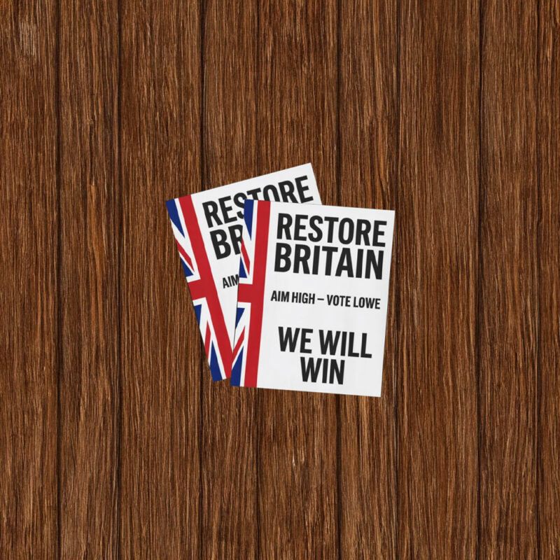 Restore Britain Aim High Vote Lowe Patriotic Campaign Sticker