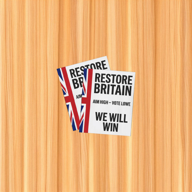 Restore Britain Aim High Vote Lowe Patriotic Campaign Sticker