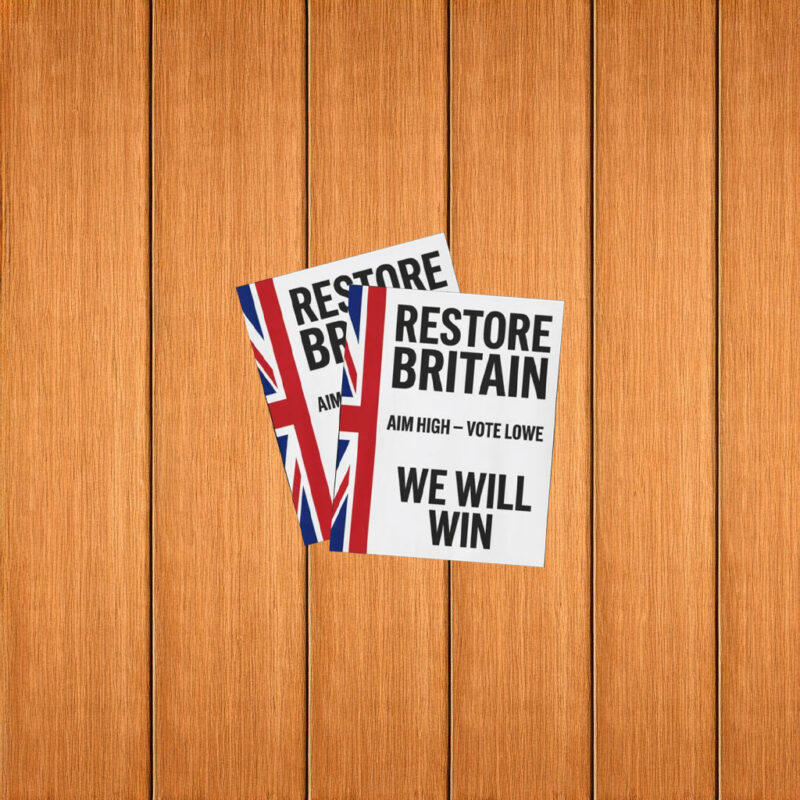 Restore Britain Aim High Vote Lowe Patriotic Campaign Sticker