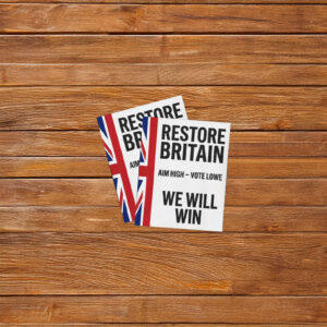 Restore Britain Aim High Vote Lowe Patriotic Campaign Sticker