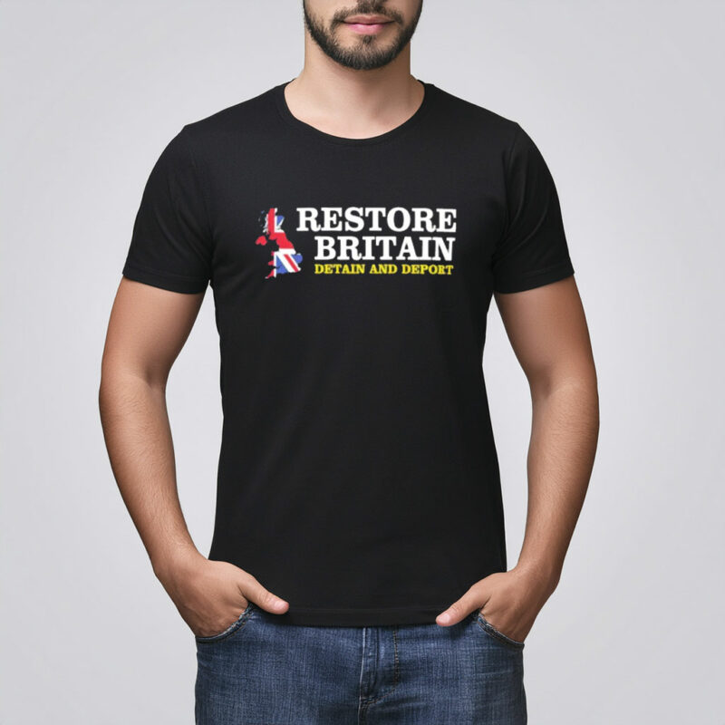 Restore Britain Detain and Deport Shirt
