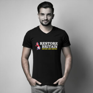 Restore Britain Detain and Deport Shirt