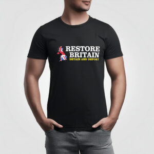 Restore Britain Detain and Deport Shirt
