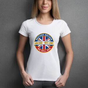 Restore Britain Poster Aim High Vote Lowe Patriotic Campaign Shirt