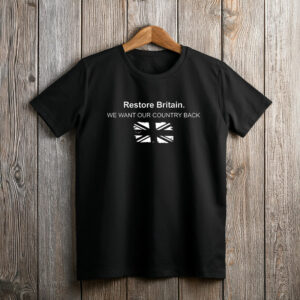 Restore Britain Quote Shirt