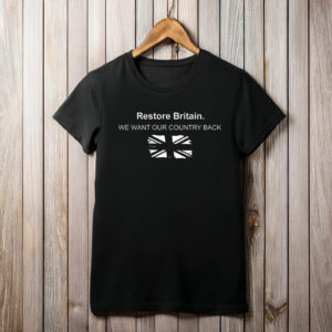 Restore Britain Quote Shirt