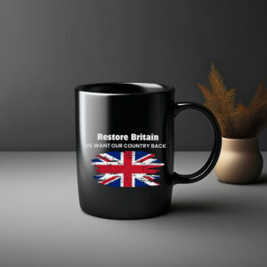Restore Britain We Want Our Country Back Mug