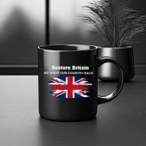 Restore Britain We Want Our Country Back Mug