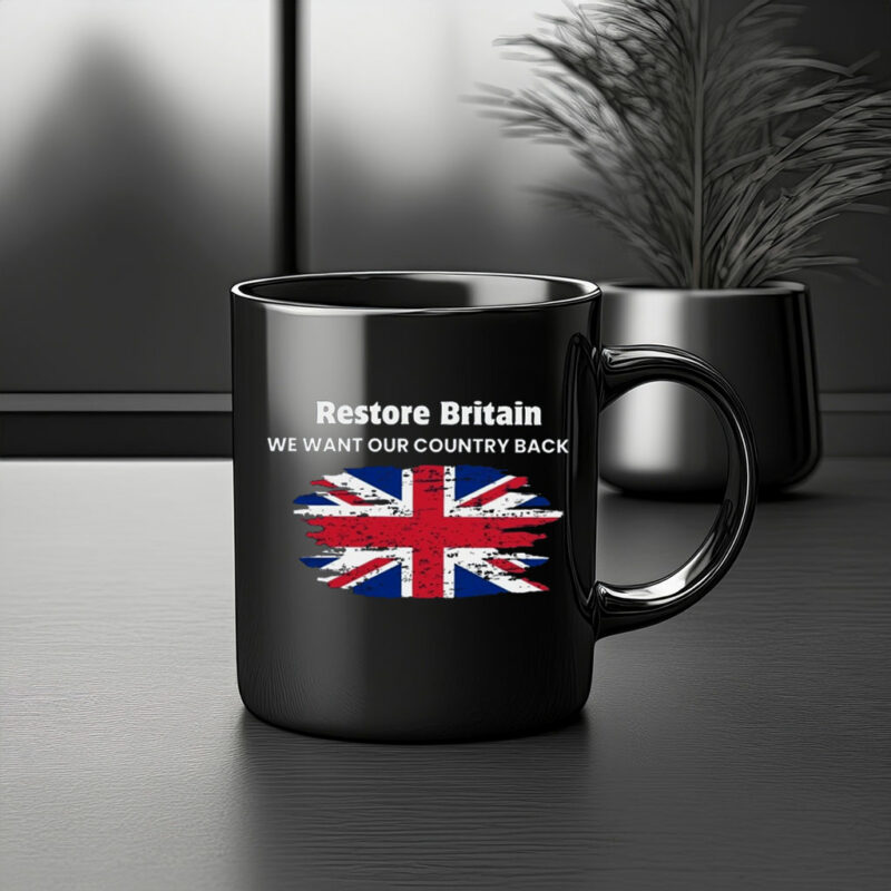 Restore Britain We Want Our Country Back Mug