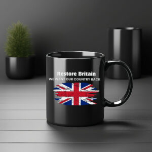 Restore Britain We Want Our Country Back Mug