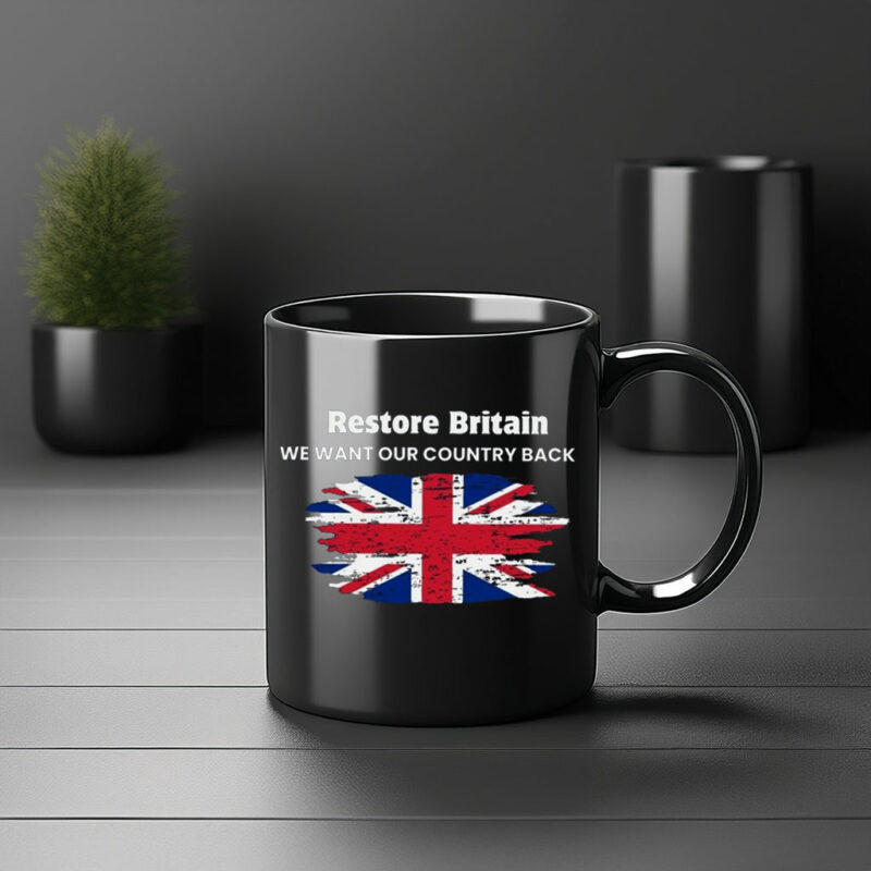 Restore Britain We Want Our Country Back Mug