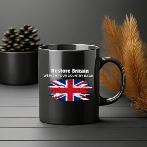 Restore Britain We Want Our Country Back Mug