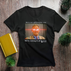 Restore Britain – We're Taking It All Shirt