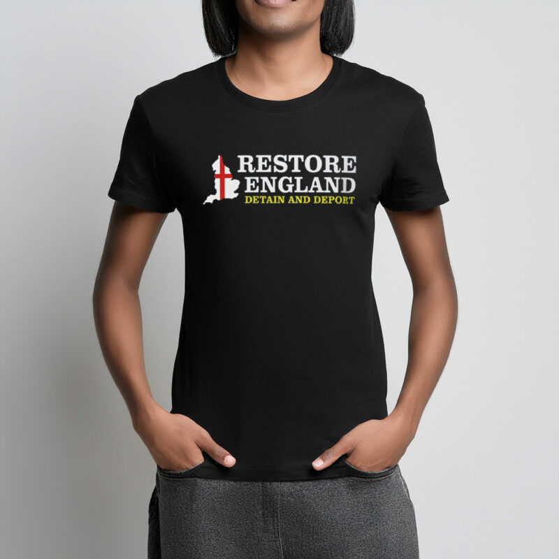 Restore England Detain and Deport Restore Britain Shirt