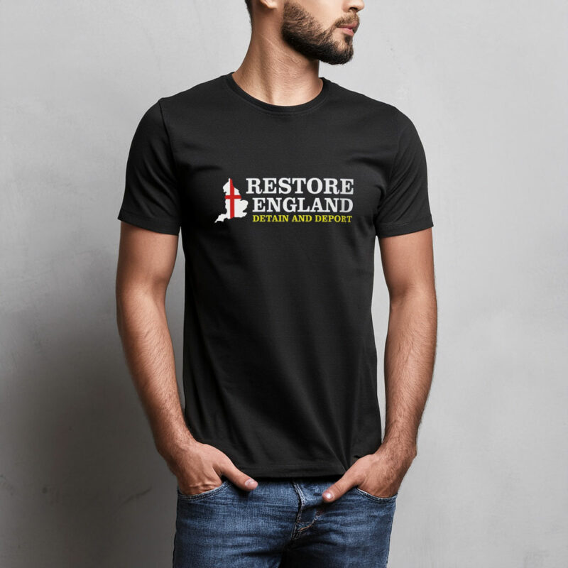 Restore England Detain and Deport Restore Britain Shirt