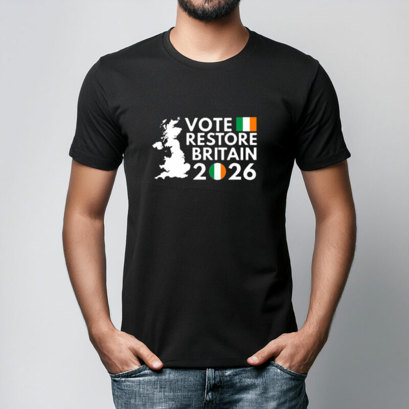 Vote Restore Britain Northern Ireland 2026 Elections T-Shirt