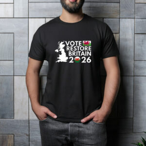 Vote Restore Britain Wales 2026 T-Shirt