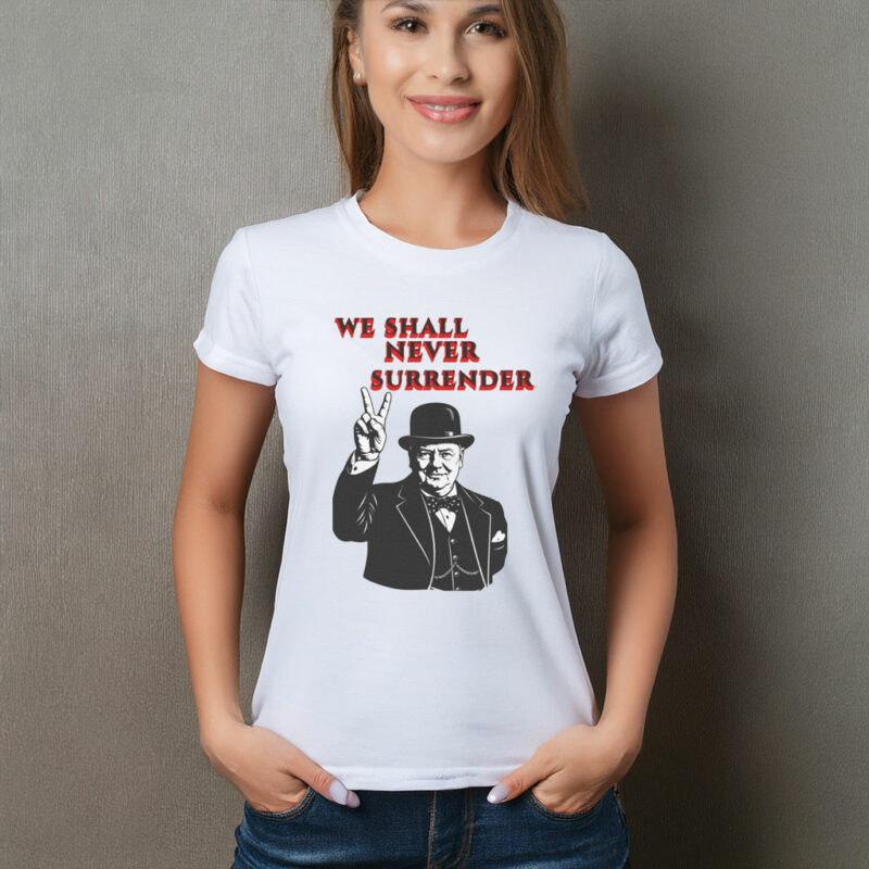 We Shall Never Surrender Patriotic UK T-Shirt