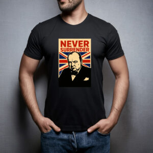 Winston Churchill Union Jack Never Surrender Shirt