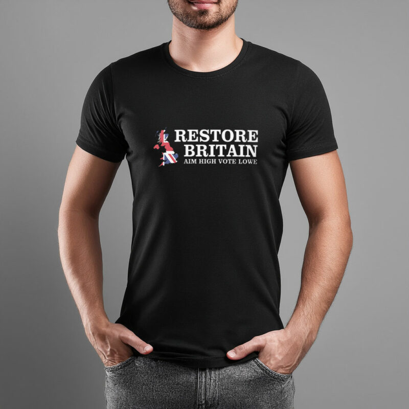 Aim High Vote Lowe Cotton Shirt Politics Party British Restore Britain T-Shirt