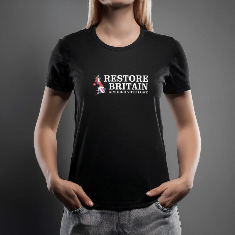 Aim High Vote Lowe Cotton Shirt Politics Party British Restore Britain T-Shirt